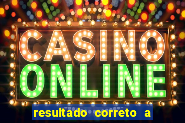 resultado correto a qualquer momento bet365